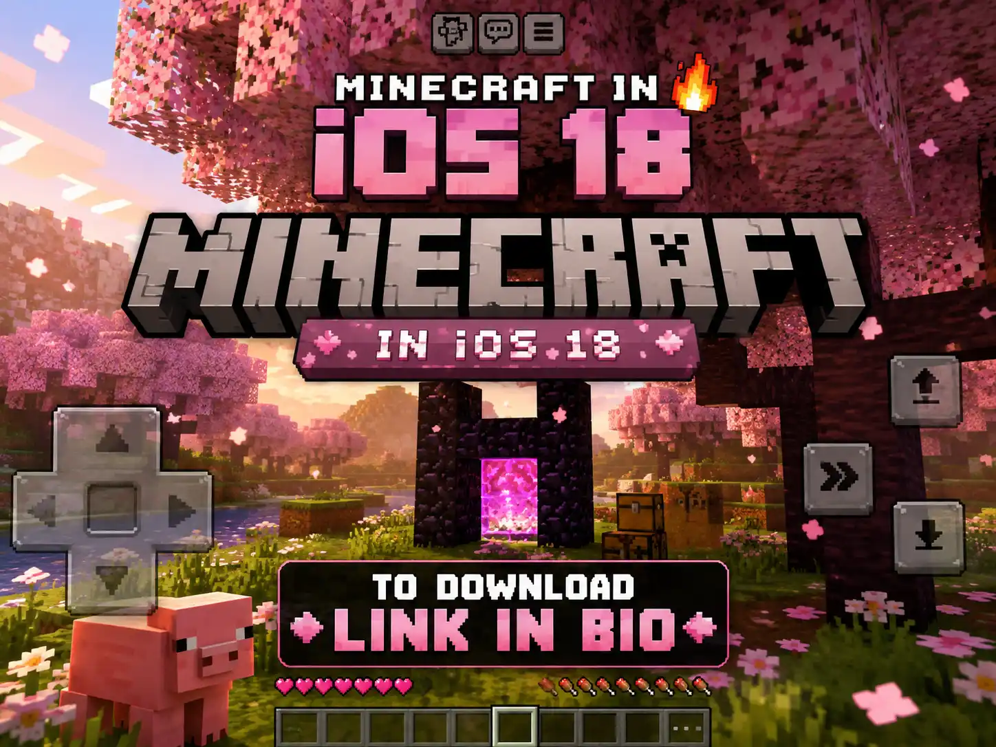 Minecraft 1.21 in iOS 18 interface with a cherry blossom biome, Nether portal, pig, and download link prompt.
